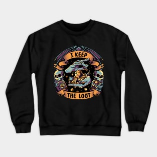 I Keep The Loot - D20 Dungeons Gamer Crewneck Sweatshirt